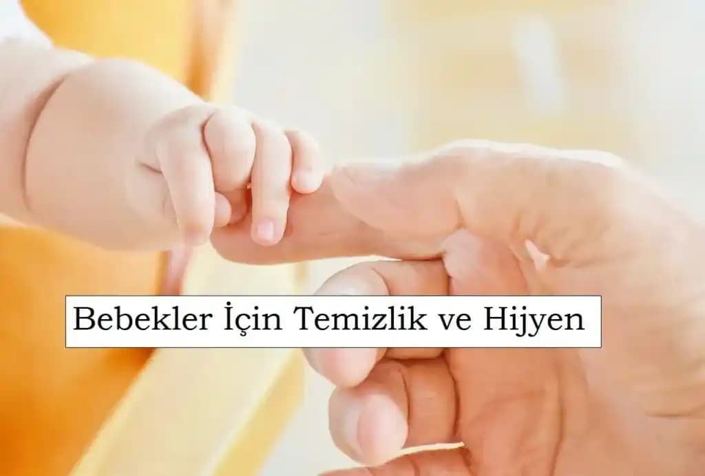 Bebek Yüzeyleri İçin Günlük Hijyen Rehberi Sağlıklı ve Güvenli Bir Çocukluk İçin Temel Adımlar